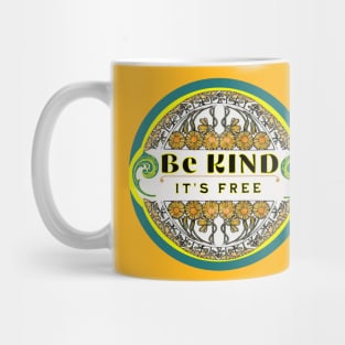 Kindness is Free Mug